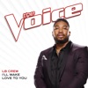 I’ll Make Love To You (The Voice Performance) - Single artwork