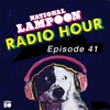 The National Lampoon Radio Hour Episode 41 (Digitally Remastered)