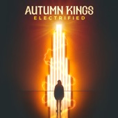 Autumn Kings - Electrified