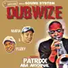 Soundsystem Dubwize (feat. Patrixx Aba Ariginal) album lyrics, reviews, download
