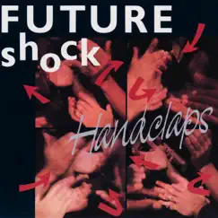 Handclaps by Future Shock album reviews, ratings, credits