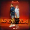 Lo Enrola (feat. DN7 music) - Single album lyrics, reviews, download