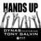 Hands Up (feat. Tony Galvin) - Dynas lyrics
