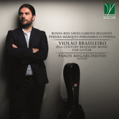 Violão Brasileiro (20th Century Brazilian Music for Guitar) - Panos Megarchiotis