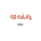 No Rules (feat. Jase & YGTUT) - IG lyrics