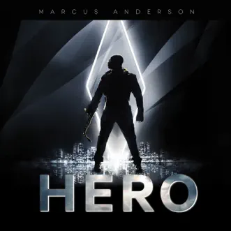 Hero by Marcus Anderson album reviews, ratings, credits