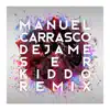 Déjame Ser (Kiddo Remix) - Single album lyrics, reviews, download