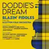 Stream & download Doddie's Dream (feat. Nicola Benedetti, Sharon Shannon, Phil Cunningham, Aly Bain, Skerryvore, Julie Fowlis, Jerry Douglas, Duncan Chisholm, Gary Innes & Breabach) - Single