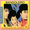 Le meilleur des années 80 : Best of Bandolero, 2011