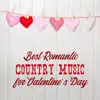 Best Romantic Country Music for Valentine's Day album lyrics, reviews, download