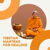 Tibetan Mantras for Healing - Soothing Music for Turbulent Times artwork