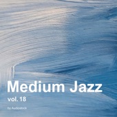 Medium Jazz, Vol. 18 -Instrumental Bgm- by Audiostock artwork