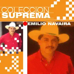 Colección Suprema: Emilio Navaira by Emilio Navaira album reviews, ratings, credits