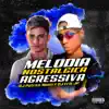 Stream & download Melodia Nostálgica Agressiva (feat. DJ Erik JP) - Single