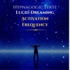 Hypnagogic State: Lucid Dreaming Activation Frequency