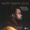 Mon Yawn Ugh (feat. Keyon Harrold) - Single album lyrics, reviews, download