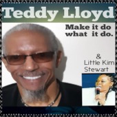 Teddy Lloyd - Make It Do What It Do (feat. Little Kim Stewart)