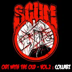 Out with the Old, Vol. 2: Collabz by Scum album reviews, ratings, credits