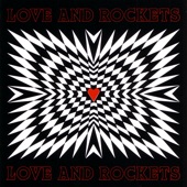 Love and Rockets - So Alive
