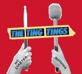 The Ting Tings - Be The One