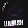 La Buena Sepa - EP album lyrics, reviews, download