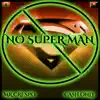 No Super Man (feat. Katt Coleman) - Single album lyrics, reviews, download