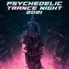 Psychedelic Trance Night 2021