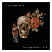 The Cold Stares - Two Keys and a Good Book