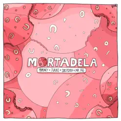 Mortadela (feat. Mr. Pig) - Single - Juacko Mortadela (feat. Mr. Pig) - Single - Juacko