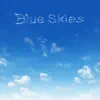 Blue Skies (2020 Version) - Single album lyrics, reviews, download