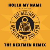 Holla My Name (feat. P DIGSSS) [The Nextmen Remix] artwork