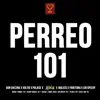 Perreo 101 (feat. Frikitona, Angel Doze, Yaviah, Sir Speedy, Voltio, Polaco & Don Chezina) - EP album lyrics, reviews, download