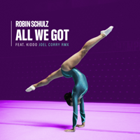 Robin Schulz - All We Got (feat. KIDDO) [Joel Corry Remix] artwork