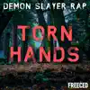 Demon Slayer Rap: Torn Hands song lyrics