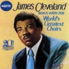 James Cleveland & The Angelic Choir - Jesus Is the Best Thing That Ever Happened To Me