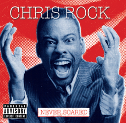 Never Scared - Chris Rock Cover Art