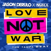 Jason Derulo - Love Not War (The Tampa Beat)