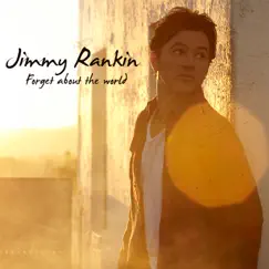 Forget About the World by Jimmy Rankin album reviews, ratings, credits