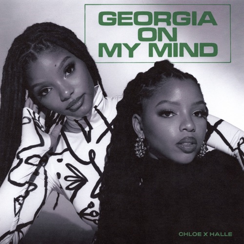 Chloe x Halle – Georgia on My Mind – Single [iTunes Plus AAC M4A]