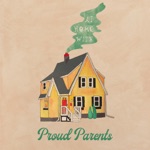 Proud Parents - Badnight Loving