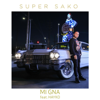 Mi Gna (feat. Hayko) - Super Sako
