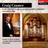 Craig Cramer Plays the Fritts Organ at Saint Joseph Cathedral Columbus, Ohio