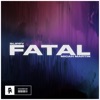 Fatal - Single