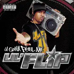 U Gotta Feel Me by Lil' Flip album reviews, ratings, credits