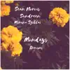 Stream & download Mondays Remixes (feat. Sundreen & Miruna Sziklai)