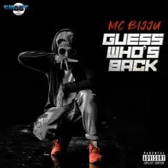 Guess Who's Back - Single by MC Bijju album reviews, ratings, credits