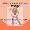 Afro Latin Salsa Music for Dancers Instructors and Teachers (Improve Rhythm and Timing)