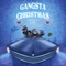 Gangsta Christmas (feat. E4an) - Greekazo lyrics