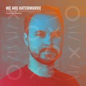 WE ARE KATERMUKKE: Matchy (DJ Mix) artwork