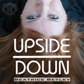 Upside Down - Beatrice Betley